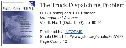Dantzig, George B., and John H. Ramser. 'The truck dispatching problem.' Management science 6.1 (1959): 80-91.